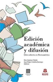 Edición académica y difusión. Libro abierto en Iberoamérica (Spanish Edition)