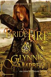 Bride of Fire: An Enemies to Lovers Scottish Medieval Romance Adventure (The Warrior Daughters of Rivenloch Book 1)