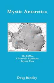 Mystic Antarctica: The REMA: A Scientific Expedition Beyond Time