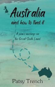 Australia and How To Find It: A pom's musings on the Great South Land (Australia: a personal story Book 3)