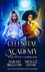Lucifer's Emblem: A Paranormal Academy Novel (Celestial Academy Book 1)