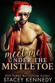Meet Me Under The Mistletoe: A Prequel in The Three Chicks Brewery Series