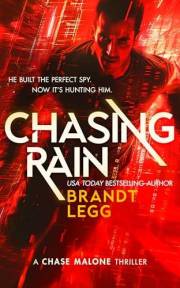 Chasing Rain: An action adventure techno-thriller (Chase Malone Thriller Book 1)