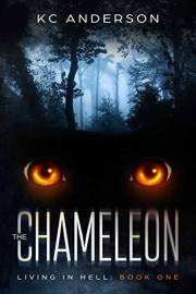 The Chameleon: Book One of the 'Living In Hell' Trilogy The Chameleon: Book One of the 'Living In Hell' Trilogy