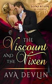 The Viscount and the Vixen: A Steamy Historical Romance (The Somerton Scandals Book 1)
