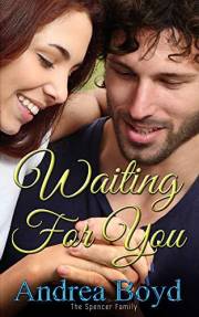 Waiting For You: Romantic Christian Women's Fiction (The Spencer Family Book 1)