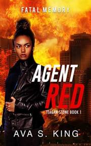 Fatal Memory: A Gripping Suspense Political Thriller (Agent Red:Teagan Stone Series Book 1)