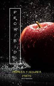 Prohibido: Parte I y II (Spanish Edition)
