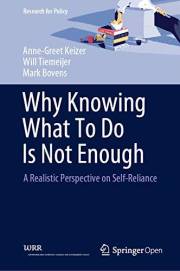 Why Knowing What To Do Is Not Enough: A Realistic Perspective on Self-Reliance (Research for Policy) Why Knowing What To Do Is Not Enough: A Realistic Perspective on Self-Reliance (Research for Policy)