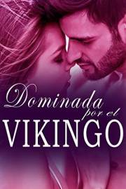 Dominada por el vikingo: romance erotico en español (Vikingos Romantica) (Spanish Edition)