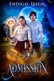 Book One: Admission (Creature Caretaker Academy 1)