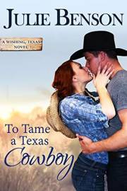 To Tame a Texas Cowboy (Wishing Texas Book 3)