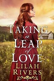 Taking a Leap of Love: An Inspirational Historical Western Romance Book (Faith and Love on the Frontier)
