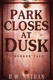 Park Closes at Dusk: A Horror Tale
