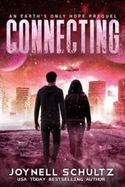 Connecting: A First Contact Sci Fi Alien Romance with a Psychic Connection (Earth's Only Hope)