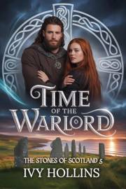 Time of the Warlord (Stones of Scotland Book 5)
