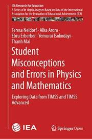 Student Misconceptions and Errors in Physics and Mathematics: Exploring Data from TIMSS and TIMSS Advanced (IEA Research for