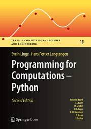 Programming for Computations - Python: A Gentle Introduction to Numerical Simulations with Python 3.6 (Texts in Computational
