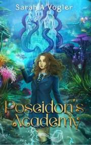 Poseidon's Academy: A Magical Underwater Fantasy for Middle Grade Readers