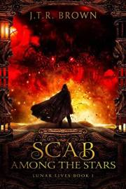 Scab Among the Stars (Lunar Lives Book 1)