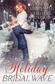 Holiday Bridal Wave: (A Forbidden Office Fake Marriage Billionaire Holiday Romance) (The Warren Family Holidays Book 2)