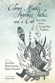 Clever Maids, Fearless Jacks, and a Cat: Fairy Tales from a Living Oral Tradition