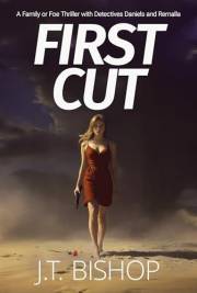 First Cut: A Paranormal Psychological Thriller (The Family or Foe Saga with Detectives Daniels and Remalla Book 1)