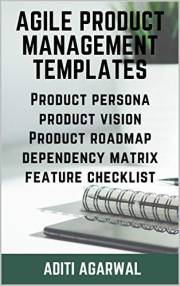 Agile Product Management Templates: Discover (+FREE Download) Agile Templates - Product Persona, Product Vision, Product Road