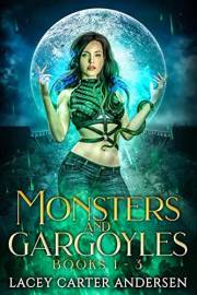 Monsters and Gargoyles: (Books 1-3): A Paranormal Reverse Harem Romance (Monsters and Gargoyles Box Set Book 1)