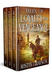 Tales of Loyalty and Vengeance: A Western Adventure Novel Collection (Blood and Honor in the Wild West)