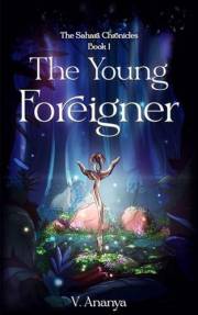 The Young Foreigner: An epic noblebright fantasy (The Sahara Chronicles Book 1)
