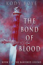 The Bond of Blood (The Banished Legend Book 1)