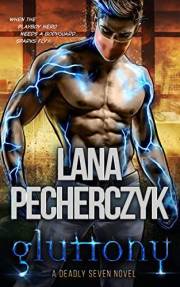 Gluttony: A Genetically Modified Bodyguard Romance (The Deadly Seven Book 5)