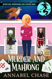 Murder and Mahjong (Divine Place Supernatural Cozy Mystery Book 1)