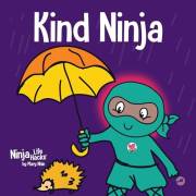 Kind Ninja: A Children’s Book About Kindness (Ninja Life Hacks 8)