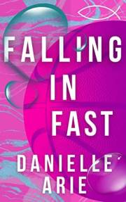Falling In Fast: (Book One in the Bridgeport Lake Summer Series)