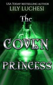 The Coven Princess: A YA Fantasy Novel (The Coven Series Book 1)