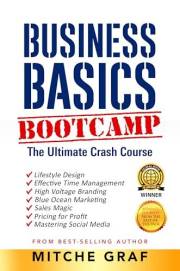 Business Basics BootCamp: The Ultimate Crash Course For Entrepreneurs (Updated)