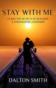 Stay with me: learn the secrets of building a stronger relationship