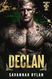 Declan: An Irish Mafia Romance (The Callaghan Mafia Book 1)
