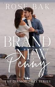 Brand New Penny: A Hot Enemies-to-Lovers Second Chance Seasoned Romance (Diamond Bay Midlife Romances Book 1)