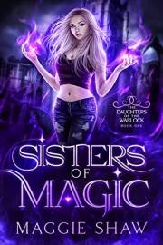 Sisters of Magic: A Paranormal Fantasy Romance Series (Daughters of the Warlock Book 1)