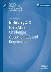 Industry 4.0 for SMEs: Challenges, Opportunities and Requirements