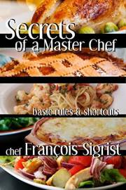 SECRETS OF A MASTER CHEF: BASIC RULES AND SHORTCUTS