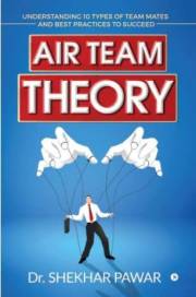 Air Team Theory : Understanding 10 Types of Team Mates and Best Practices to Succeed