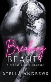 Breaking Beauty: A Second Chance Romance