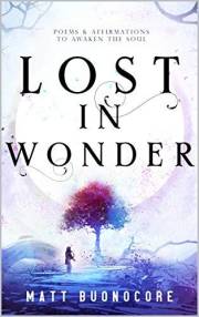 Lost In Wonder: Self Help Poems & Spiritual Affirmations to Awaken the Soul