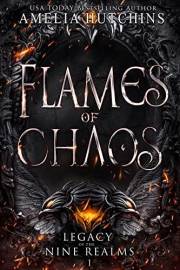 Flames of Chaos (Legacy of the Nine Realms Book 1)