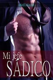 Mi jefe sádico: (romance erótico en español BDSM) (Spanish Edition)