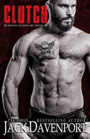 Clutch (Burning Saints MC Book 2)